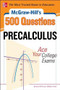 McGraw-Hill's 500 College Precalculus Questions: Ace Your College Exams (3 Reading Tests + 3 Writing Tests + 3 Mathematics Tests) by Sandra McCune, William H. Clark, 9780071789530