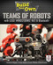 Build Your Own Teams of Robots with LEGO® Mindstorms® NXT and Bluetooth® by Trevor Watkins, Bob Kramer, Tracey Hughes, Cameron Hughes, 9780071798563