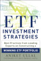 ETF Investment Strategies: Best Practices from Leading Experts on Constructing a Winning ETF Portfolio by Aniket Ullal, 9780071815345