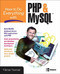 How to Do Everything with PHP and MySQL by Vikram Vaswani, 9780072257953