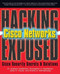 Hacking Exposed Cisco Networks (Cisco Security Secrets & Solutions) by Andrei Mikhailovsky, Konstantin Gavrilenko, Andrew Vladimirov, 9780072259179