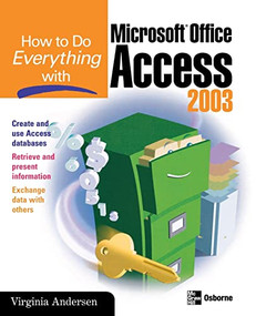 How to Do Everything with Microsoft Office Access 2003 by Virginia Andersen, 9780072229387