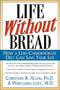 Life Without Bread (How a Low-Carbohydrate Diet Can Save Your Life) by Christian Allen, 9780658001703