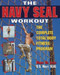 The Navy Seal Workout (The Compete Total-Body Fitness Program) by Mark De Lisle, 9780809229024