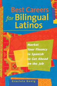 Best Careers For Bilingual Latinos by G. Kenig, 9780844245416