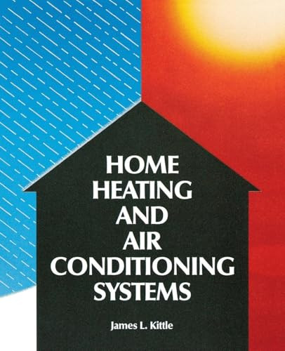 Home Heating & Air Conditioning Systems by James L. Kittle, 9780830632572