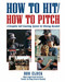 How to Hit/How to Pitch by Bob Cluck, 9780809236404