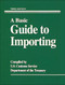 A Basic Guide To Importing by U.S. Customs Service, 9780844234038
