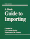 A Basic Guide To Importing by U.S. Customs Service, 9780844234038