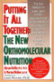 Putting It All Together: The New Orthomolecular Nutrition by Abram Hoffer, 9780879836337