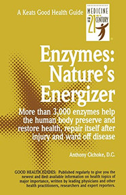 Enzymes: Nature's Energizers by Anthony J. Cichoke, 9780879837242