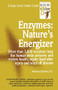 Enzymes: Nature's Energizers by Anthony J. Cichoke, 9780879837242