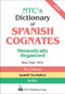 NTC's Dictionary of Spanish Cognates Thematically Organized by Rose Nash, 9780844279626