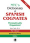 NTC's Dictionary of Spanish Cognates Thematically Organized by Rose Nash, 9780844279626