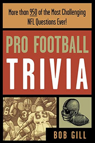 Pro Football Trivia by Bob Gill, 9781570282324
