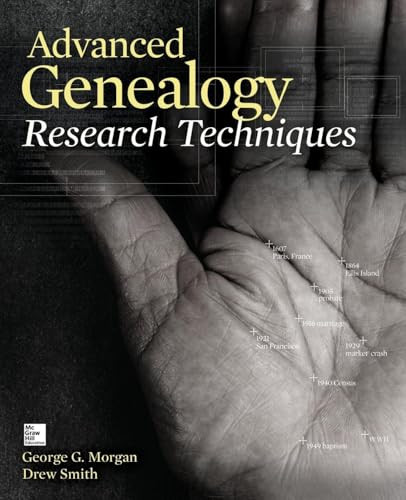 Advanced Genealogy Research Techniques by Drew Smith, George G. Morgan, 9780071816502