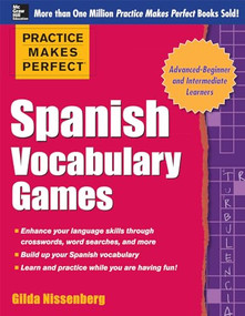 Practice Makes Perfect Spanish Vocabulary Games by Gilda Nissenberg, 9780071827874