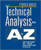 Technical Analysis from A to Z, 2nd Edition by Steven B. Achelis, 9780071826297