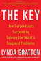 The Key: How Corporations Succeed by Solving the World's Toughest Problems by Lynda Gratton, 9780071838962