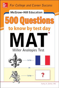 McGraw-Hill Education 500 MAT Questions to Know by Test Day by Kathy A. Zahler, 9780071832106