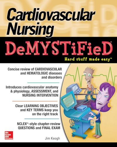 Cardiovascular Nursing Demystified by Jim Keogh, 9780071849180