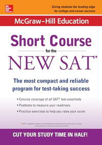 McGraw-Hill Education: Short Course for the New SAT by Cynthia Knable, 9781259584701