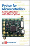 Python for Microcontrollers: Getting Started with MicroPython by Donald Norris, 9781259644535