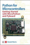 Python for Microcontrollers: Getting Started with MicroPython by Donald Norris, 9781259644535