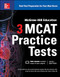 McGraw-Hill Education 3 MCAT Practice Tests, Third Edition by Jennifer M. Warner, Amy B. Wachholz, Kathy A. Zahler, George J. Hademenos, Candice McCloskey Campbell, Shaun Murphree, 9781259859625