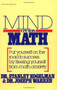 Mind Over Math: Put Yourself on the Road to Success by Freeing Yourself from Math Anxiety by Joseph Warren, Stanley Kogelman, 9780070352810