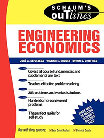 Schaums Outline of Engineering Economics by Jose A. Sepulveda, 9780070238343