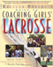 The Baffled Parent's Guide to Coaching Girls' Lacrosse by Maryalice Yakutchik, Janine Tucker, 9780071412254