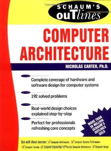 Schaum's Outline of Computer Architecture by Nick Carter, 9780071362078