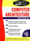 Schaum's Outline of Computer Architecture by Nick Carter, 9780071362078