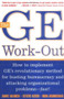 The GE Work-Out (How to Implement GE's Revolutionary Method for Busting Bureaucracy & Attacking Organizational Proble) by David Ulrich, Ron Ashkenas, Steve Kerr, 9780071384162