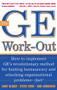 The GE Work-Out (How to Implement GE's Revolutionary Method for Busting Bureaucracy & Attacking Organizational Proble) by Steve Kerr, David Ulrich, Ron Ashkenas, 9780071384162