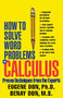 How to Solve Word Problems in Calculus by Benay Don, Eugene Don, 9780071358972