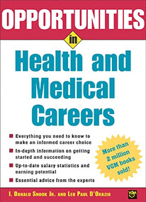 Opportunities in Health and Medical Careers by Leo Paul D'Orazio, I. Donald Snook, 9780071437271