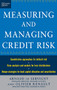 Measuring and Managing Credit Risk by Olivier Renault, Arnaud de Servigny, 9780071417556