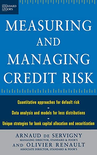 Measuring and Managing Credit Risk by Olivier Renault, Arnaud de Servigny, 9780071417556