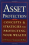 Asset Protection (Concepts and Strategies for Protecting Your Wealth) by Jay Adkisson, Chris Riser, 9780071432160
