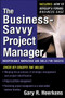 The Business Savvy Project Manager (Indispensable Knowledge and Skills for Success) by Gary R. Heerkens, 9780071443074