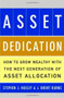 ASSET DEDICATION (How to Grow Wealthy with the Next Generation of Asset Allocation) by Stephen J. Huxley, J Brent Burns, 9780071434829