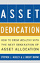 ASSET DEDICATION (How to Grow Wealthy with the Next Generation of Asset Allocation) by Stephen J. Huxley, J Brent Burns, 9780071434829