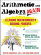 Arithmetic and Algebra Again, 2/e (Leaving Math Anxiety Behind Forever) by Jean Burr-Smith, Brita Immergut, 9780071435338