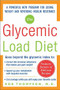 The Glycemic-Load Diet (A powerful new program for losing weight and reversing insulin resistance) by Rob Thompson, 9780071462693