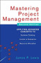 Mastering Project Management: Applying Advanced Concepts to Systems Thinking, Control & Evaluation, Resource Allocation by James P. Lewis, 9780071462914