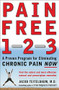 Pain Free 1-2-3 (A Proven Program for Eliminating Chronic Pain Now) by Jacob Teitelbaum, 9780071464574