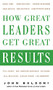 How Great Leaders Get Great Results by John Baldoni, 9780071464871