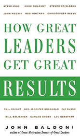 How Great Leaders Get Great Results by John Baldoni, 9780071464871